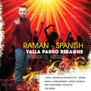 رامان یالا پاشو برقص ( فارسی  اسپانیایی ) Raman Yalla Pasho Beraghs