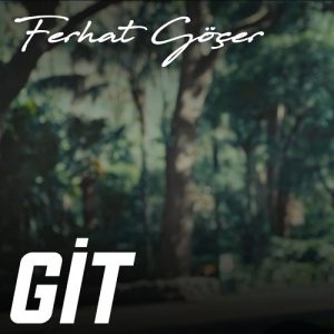دانلود آهنگ Git گیت توتامام ذاتا داغ گیبی دورسام - Ferhat Gocer